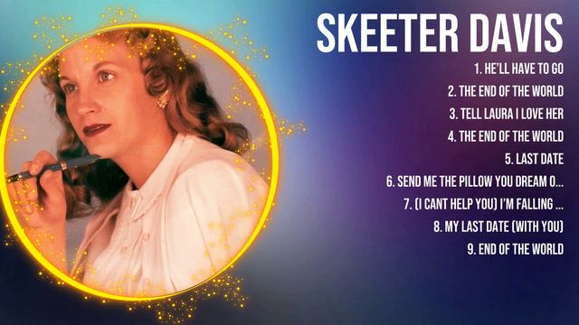 Skeeter Davis 2024 MIX  Top 10 Best Songs  Greatest Hits  Full Album