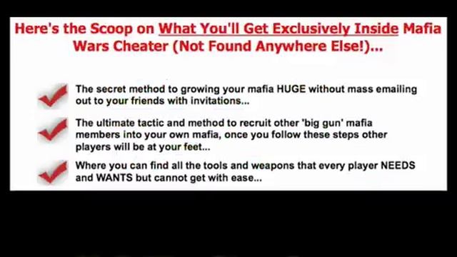 Mafia Wars Cheat - The Ultimate Mafia Wars Strategy  http:www.MafiaWarsCheatStrategy.com