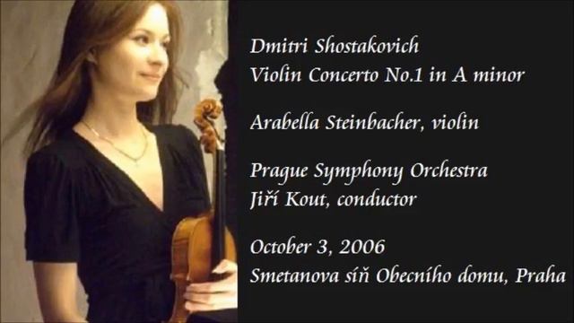 Shostakovich: Violin Concerto No.1 in A minor - Steinbacher / Kout / Prague Symphony Orchestra