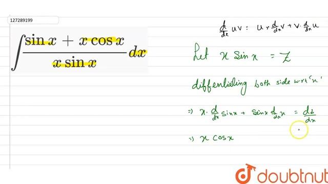 `int (sin x+ x cos x )/(x sin x)dx`