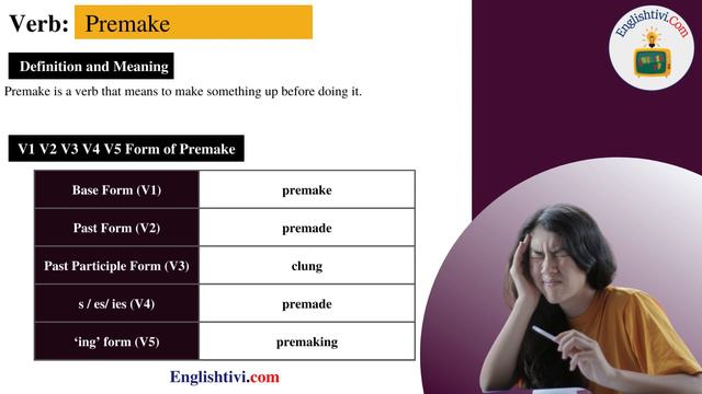 Premake V1 V2 V3 V4 V5 Base Form, Past Simple, Past Participle Form of premake | Englishtivi.com