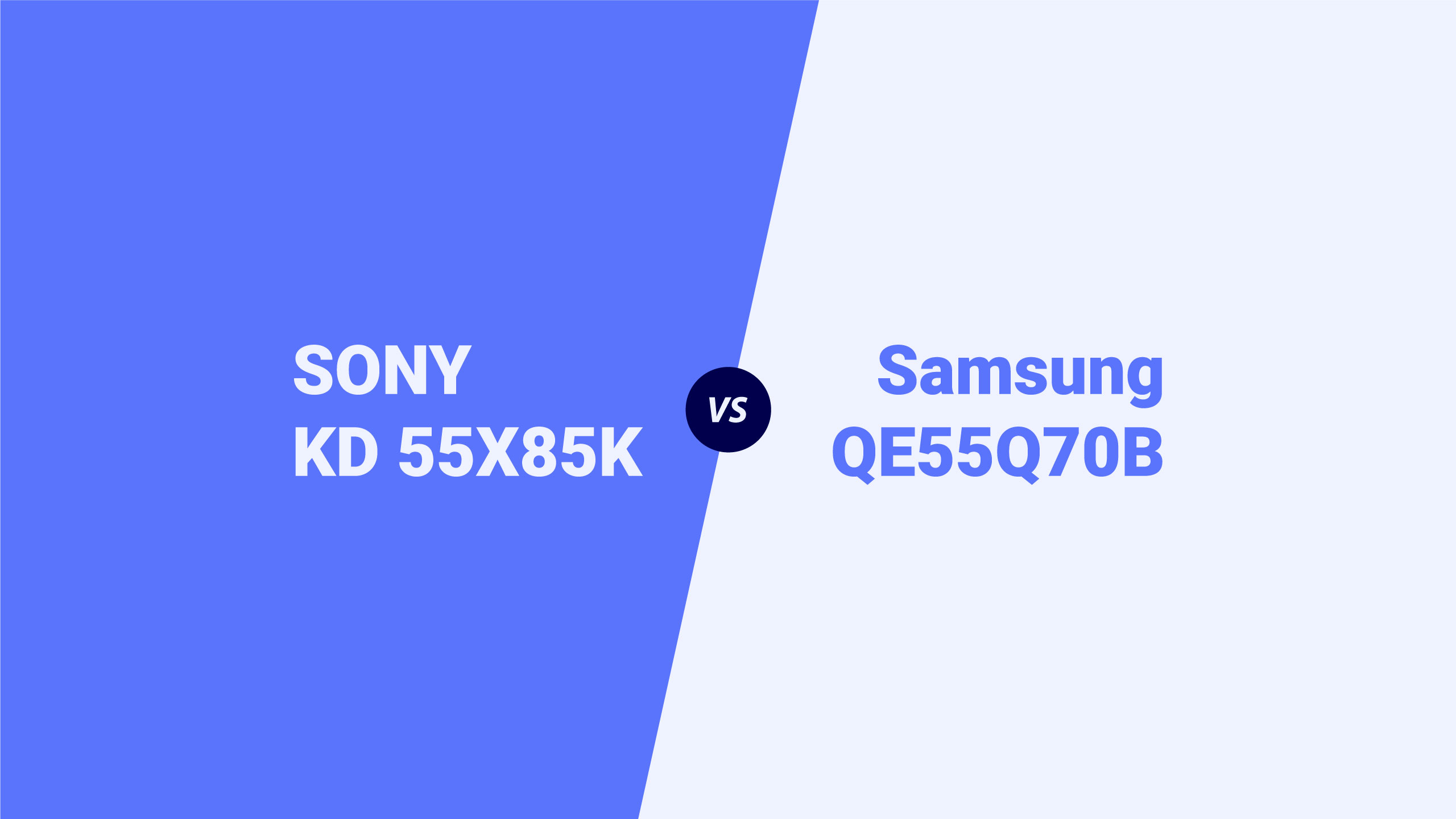 Sony KD 55X85K vs Samsung QE55Q70B