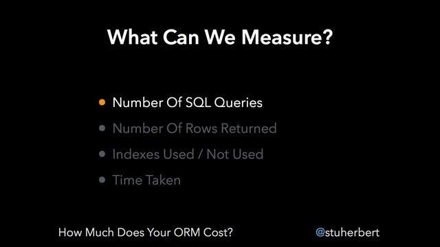 How Much Does Your ORM Cost? - Stu Herbert - PHPSW: Lightning talks April 2015