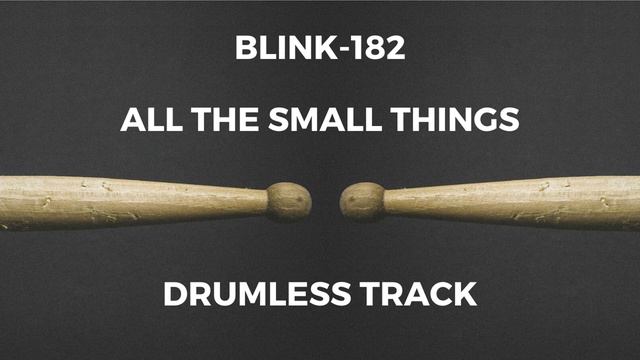 Blink-182 - All The Small Things (drumless)