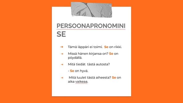 DEMONSTRATIIVIPRONOMINIT TÄMÄ, TUO, SE
