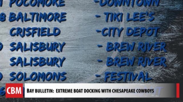 Extreme Boat Docking with the Chesapeake Cowboys