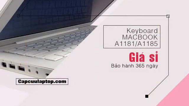 KEYBOARD / BÀN PHÍM LAPTOP (MÁY TÍNH) MACBOOK A1181 A1185