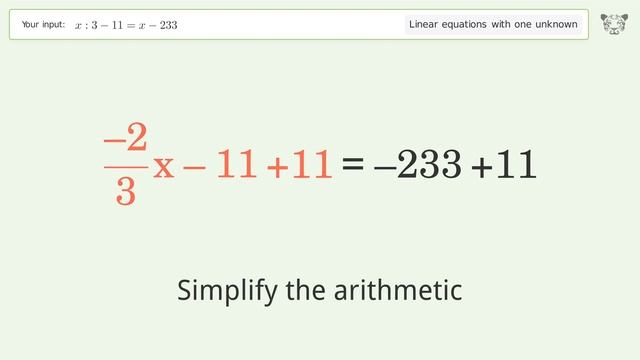 Linear equation with one unknown: Solve x:3-11=x-233 step-by-step solution