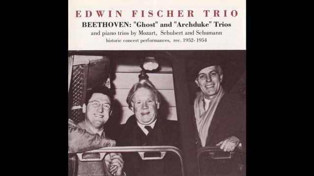 Edwin Fischer Trio Live: Beethoven: Trio The Ghost & Archduke  (Germany 1952-’53)