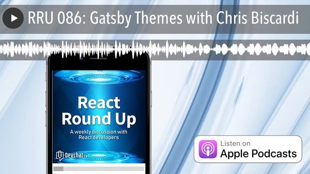 RRU 086: Gatsby Themes with Chris Biscardi