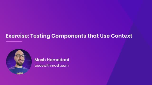 67. Exercise- Testing Components that Use Context