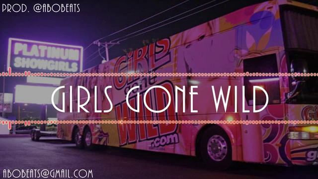 Girls Gone Wild Trap Remix | Girls Gone Wild | Prod. @ABOBeats