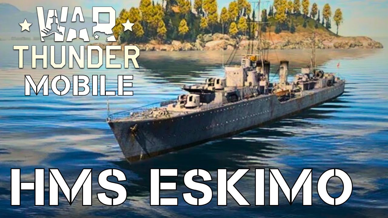 WAR THUNDER MOBILE | HMS ESKIMO