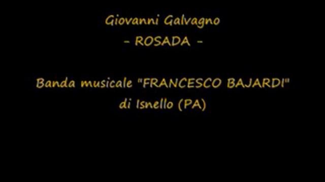 Giovanni Galvagno - ROSADA - Banda musicale "FRANCESCO BAJARDI" di Isnello (PA)