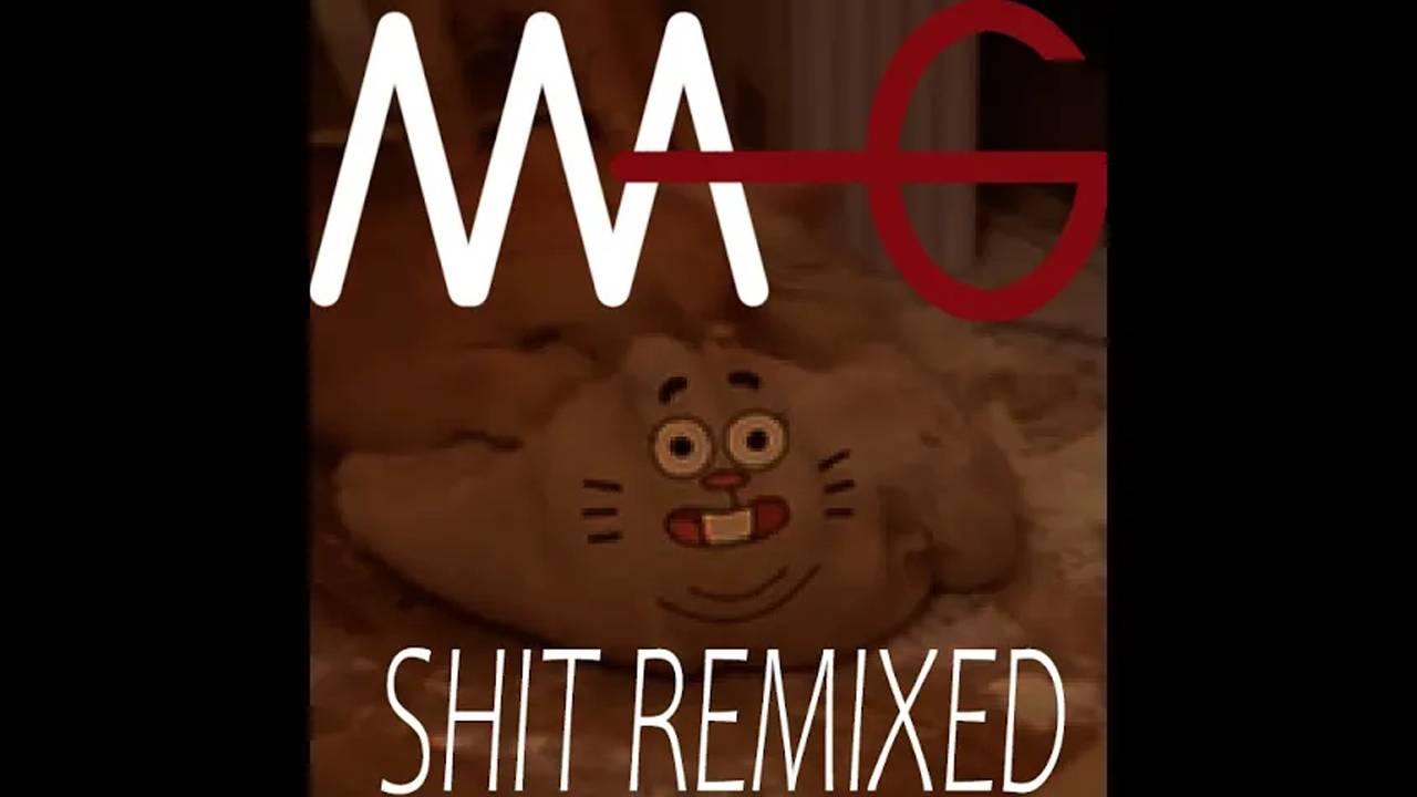 MAG - Shit Remixed (Full Album)