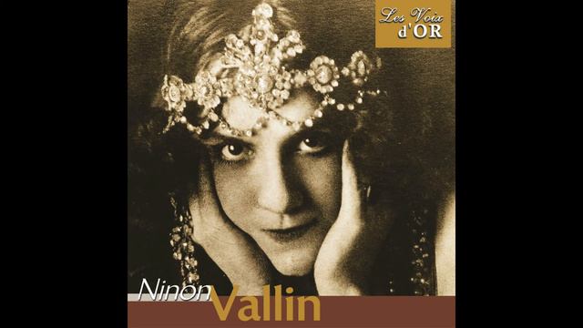 Ninon Vallin - D'art et d'amour