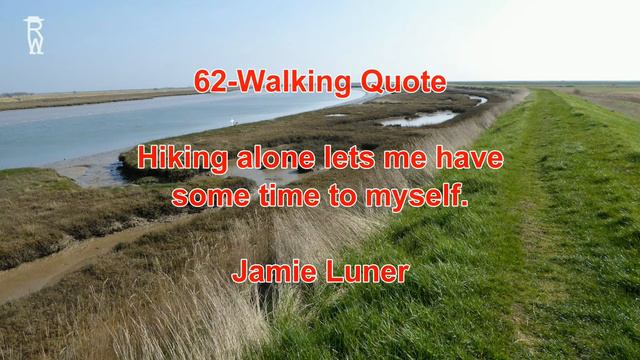 62 - Walking Quotes, Hiking Quotes & Related Life Quotes - Jamie Luner