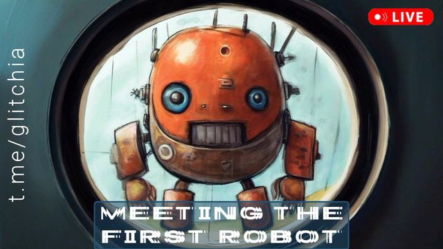 ГЛИЧИЯ - планета глючных роботов - Встреча с первым роботом - GLITCHIA - MEETING THE FIRST ROBOT