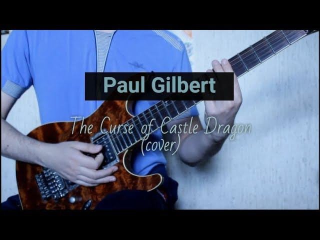 Paul Gilbert - The Curse Of Castle Dragon (cover)