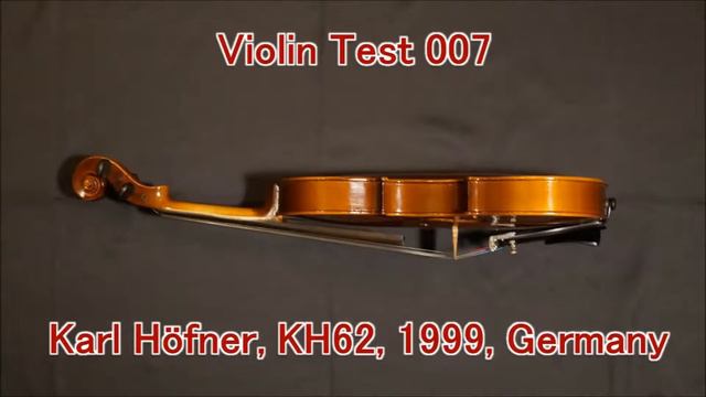 Violin test 007   Karl Hofner, KH62, 1999, Germany