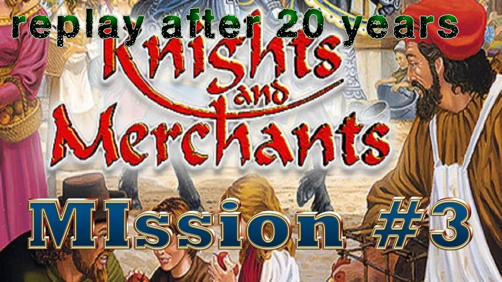 Война и мир - Knights and Merchants_ The Shattered Kingdom - прохождение - миссия 3