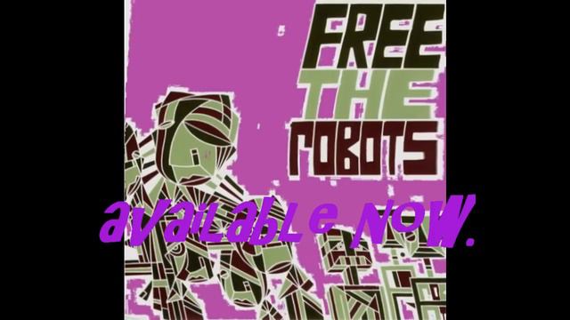 Free The Robots - Capital STEEZ [Chopped & Screwed by Dr. Robotnic]