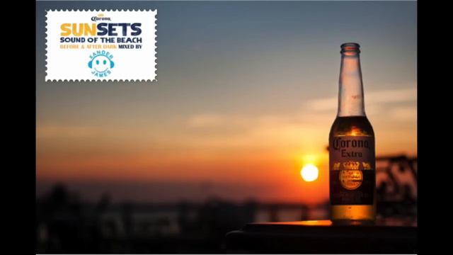 Xander James - Sound Of The Beach | Corona SunSets: Before & After Dark