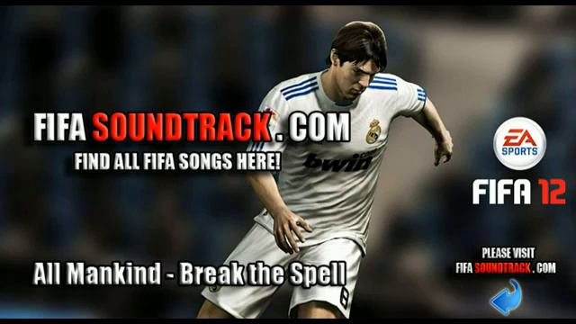 FIFA 12 Soundtrack - Break The Spell