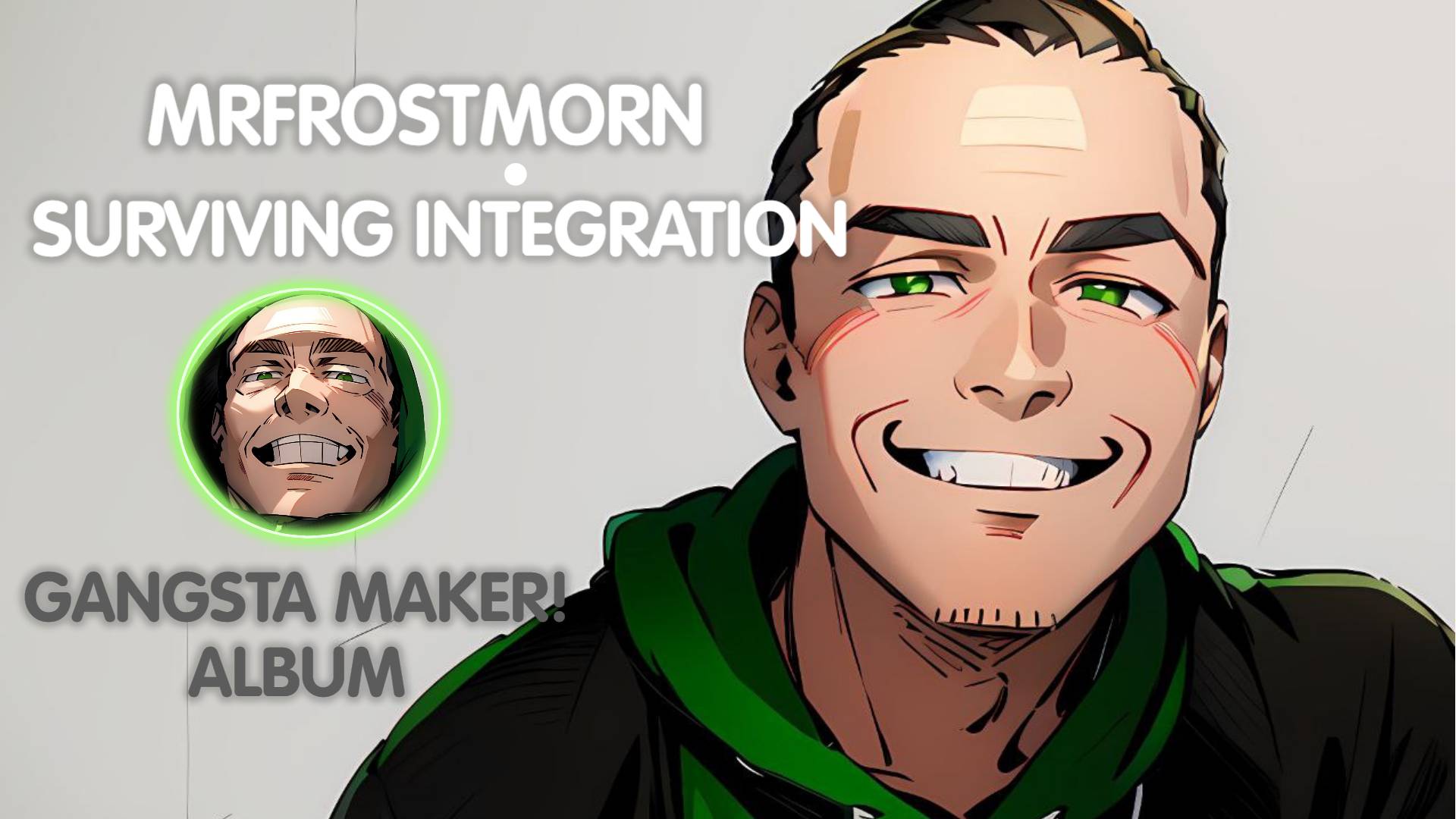 MRFROSTMORN – SURVIVING INTEGRATION [GANGSTA MAKER! ALBUM]