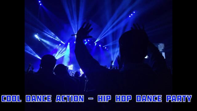 Cool Dance Action - Hip hop dance party (dub mix)