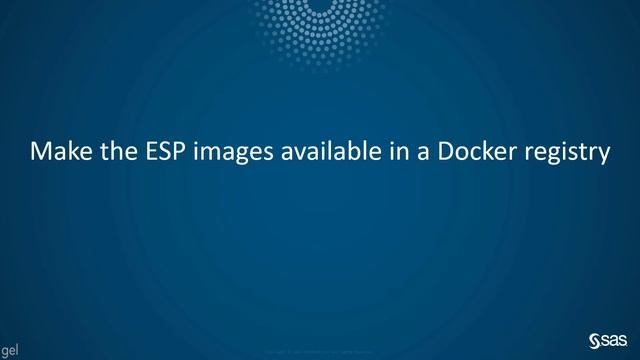 SAS Event Stream Processing 6.2 - Cloud Native Deployments