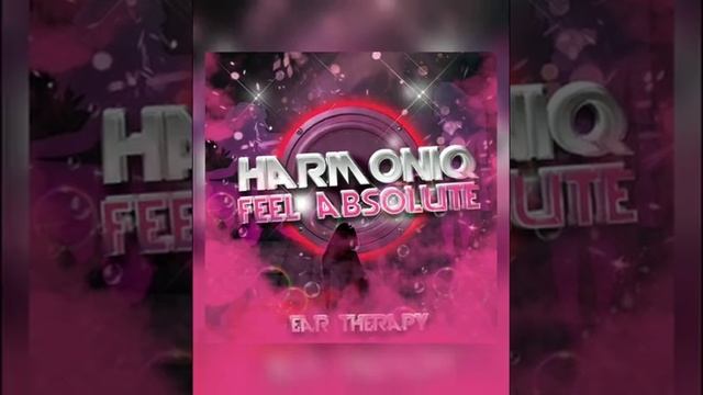 Harmoniq - Feel Absolute (Preview).