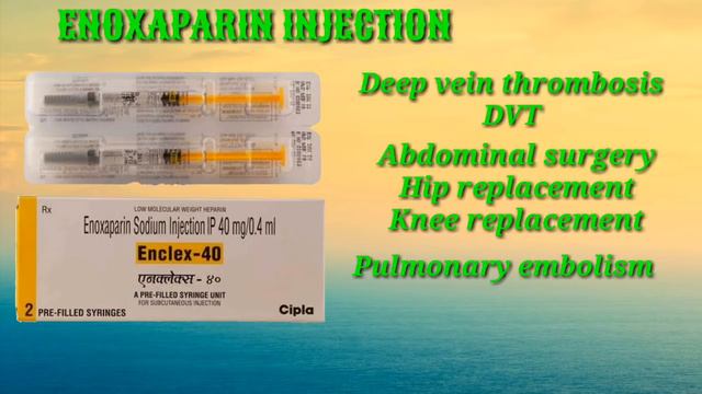 Lovenox injection / Enoxaparin sodium injection  / Enoxaparin injection ip / uses, side effects