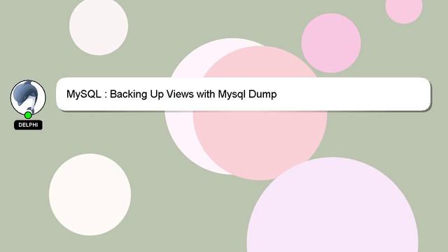 MySQL : Backing Up Views with Mysql Dump