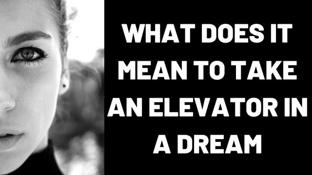 What Does It Mean to Take an Elevator in a Dream?