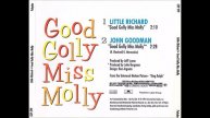 Little Richard * Good Golly Miss Molly (Single Version) * Jeff Lynne