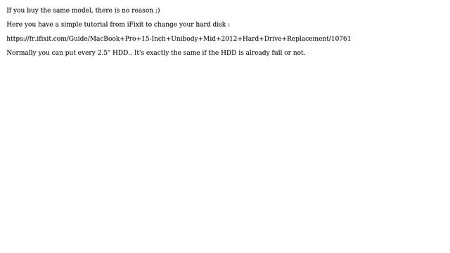 Apple: Move HDD from a MacBook Pro (Mid 2012) model to another MacBook Pro (Mid 2012) model