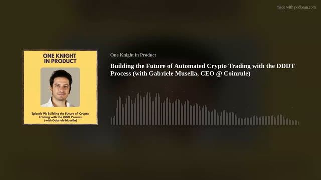Building the Future of Automated Crypto Trading with the DDDT Process (with Gabriele Musella)
