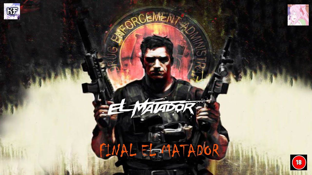 ФИНАЛ EL MATADOR