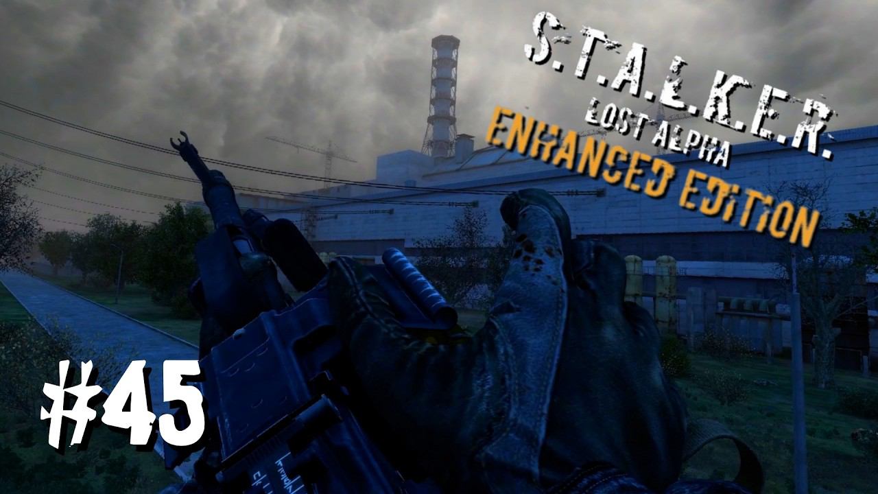 ШТУРМ ЧАЭС ► S.T.A.L.K.E.R. Lost Alpha Enhanced Edition ► #45