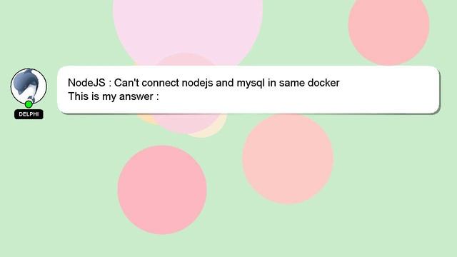 NodeJS : Can't connect nodejs and mysql in same docker