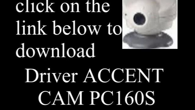 Download Driver ACCENT CAM PC160S