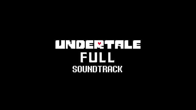 Undertale Full Soundtrack ВСЕ САУНДТРЕКИ ИЗ UNDERTALE