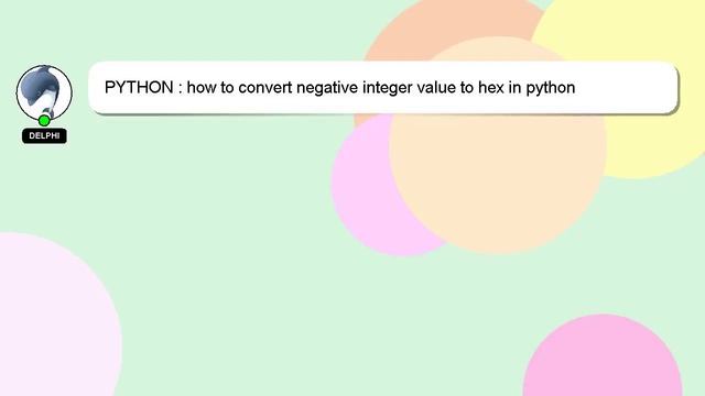 PYTHON : how to convert negative integer value to hex in python