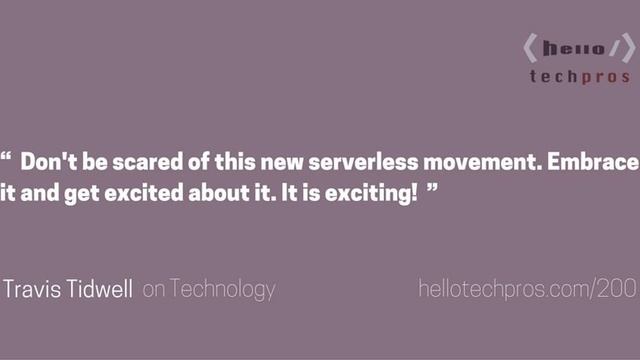 200: Serverless Forms And The New Hawtness In API Generation — Travis Tidwell - Technology