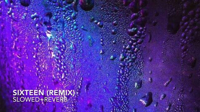 sixteen don diablo remix (slowed + reverb)