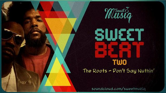 Юшер Production (Sweet Musiq) - Don't Say Nuthin' (The Roots)