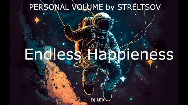 Dj Streltsov - Endless Happieness (Dj Mix)
PERSONAL VOLUME by STRELTSOV