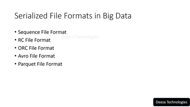 Serialization: A Beginner's Guide to Sequence, ORC, RC, Avro ,Parquet Formats for Big Data Storage