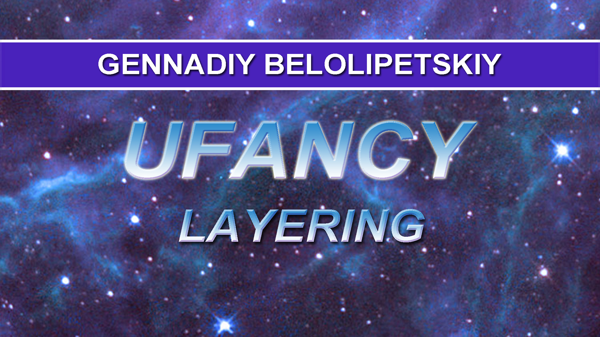 Gennadiy Belolipetskiy - Layering (Ambient, New age, Space)